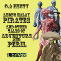 Among Malay Pirates and Other Tales of Peril and Adventure - Poster