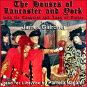 The Houses of Lancaster and York with the Conquest and Loss of France - Poster