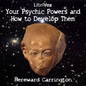Your Psychic Powers and How to Develop Them - Poster