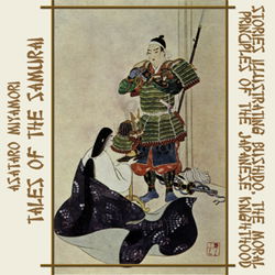 Tales of the Samurai: Stories Illustrating Bushido, the Moral Principles of the Japanese Knighthood - Poster