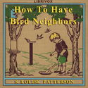 How To Have Bird Neighbors - Poster