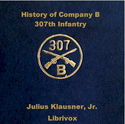 History of Company B 307th Infantry - Poster