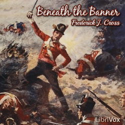 Beneath the Banner: Being Narratives of Noble Lives and Brave Deeds - Poster