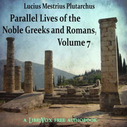 Parallel Lives of the Noble Greeks and Romans Vol. 7 - Poster