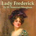 Lady Frederick, a Comedy in Three Acts - Poster