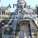 A Plea for Ragged Schools; or, Prevention Better than Cure - Poster