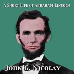 A Short Life of Abraham Lincoln - Poster