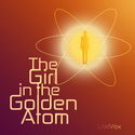 The Girl in the Golden Atom - Poster