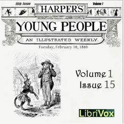 Harper's Young People, Vol. 01, Issue 15, Feb. 10, 1880 - Poster