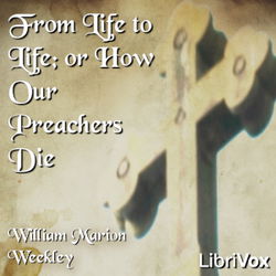From Life to Life; or How Our Preachers Die - Poster