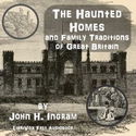 The Haunted Homes and Family Traditions of Great Britain - Poster