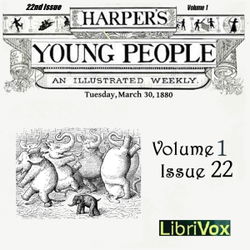 Harper's Young People, Vol. 01, Issue 22, March 30, 1880 - Poster