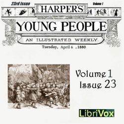 Harper's Young People, Vol. 01, Issue 23, April 6, 1880 - Poster