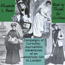 Campaigns of Curiosity: Journalistic Adventures of an American Girl in London - Poster