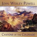 Canyons of the Colorado, or The exploration of the Colorado River and its Canyons - Poster
