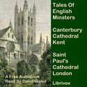 Tales Of English Minsters: Canterbury Cathedral Kent and Saint Paul's London - Poster