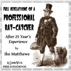 Full Revelations of a Professional Rat-catcher After 25 Years' Experience - Poster