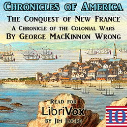 The Chronicles of America Volume 10 - Conquest of New France - Poster