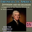 The Chronicles of America Volume 15 - Jefferson and his Colleagues - Poster