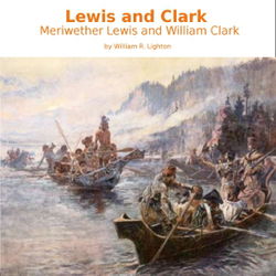 Lewis and Clark: Meriwether Lewis and William Clark - Poster