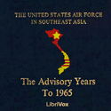 Vietnam: The Advisory Years to 1965 - Poster