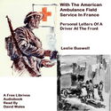 With The American Ambulance Field Service In France; Personal Letters Of A Driver At The Front - Poster