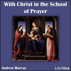 With Christ in the School of Prayer - Poster