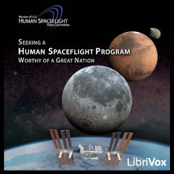 Seeking a Human Spaceflight Program Worthy of a Great Nation - Poster