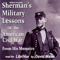 Sherman’s Military Lessons Of The American Civil War, From His Memoirs - Poster
