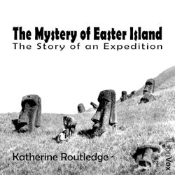 The Mystery of Easter Island: the Story of an Expedition - Poster