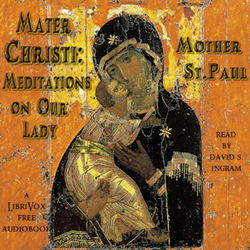 Mater Christi: Meditations on Our Lady - Poster