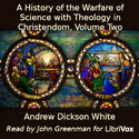 A History of the Warfare of Science with Theology in Christendom, Volume Two - Poster