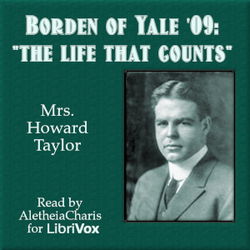 Borden of Yale '09: "The Life that Counts" - Poster
