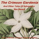 The Crimson Gardenia And Other Tales Of Adventure - Poster