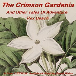 The Crimson Gardenia And Other Tales Of Adventure - Poster