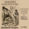 Joaquin, the Claude Duval of California; or, The Marauder of the Mines: a Romance Founded on Truth - Poster
