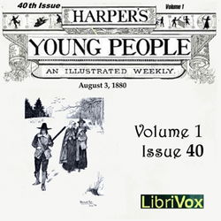 Harper's Young People, Vol. 01, Issue 40, August 3, 1880 - Poster