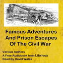 Famous Adventures And Prison Escapes Of The Civil War - Poster