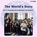 The World’s Story Volume VII: Germany, the Netherlands and Switzerland - Poster