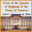 Lives of the Queens of England of the House of Hanover, Volume 1 - Poster