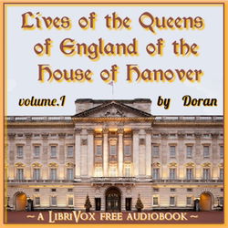 Lives of the Queens of England of the House of Hanover, Volume 1 - Poster
