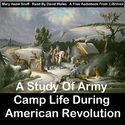 A Study Of Army Camp Life During American Revolution - Poster