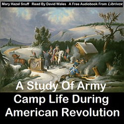 A Study Of Army Camp Life During American Revolution - Poster