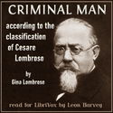 Criminal man: according to the classification of Cesare Lombroso - Poster