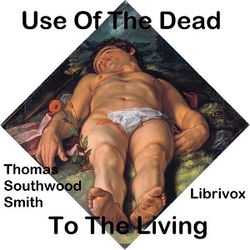 Use Of The Dead To The Living - Poster