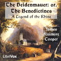 The Heidenmauer; or, The Benedictines. A Legend of the Rhine - Poster