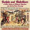 Guelphs and Ghibellines: A Short History of Mediaeval Italy from 1250-1409 - Poster