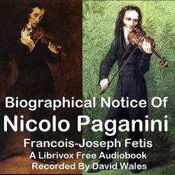 Biographical Notice Of Nicolo Paganini With An Analysis Of His Compositions And A Sketch Of The History Of The Violin - Poster