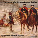 A Narrative of a Revolutionary Soldier: Some of the Adventures, Dangers, and Sufferings of Joseph Plumb Martin - Poster