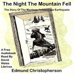 The Night The Mountain Fell; The Story Of The Montana-Yellowstone Earthquake - Poster
